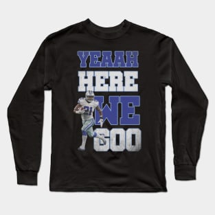 here we go - yeah here we go Long Sleeve T-Shirt